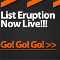 List Eruption Launches w/ Special 7 Day Discount!